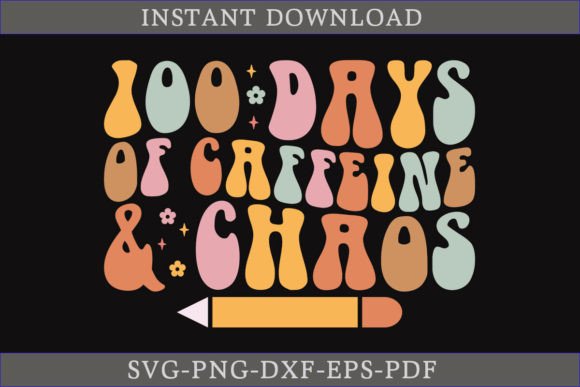 Graphics for Crafts: 100 Days Caffeine Chaos Shirt