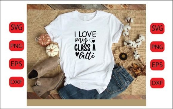 I Love My Class a Latte SVG: Crafts & Graphics