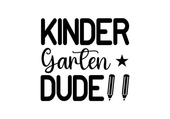 Kinder Garten Dude SVG: Graphics for Crafts