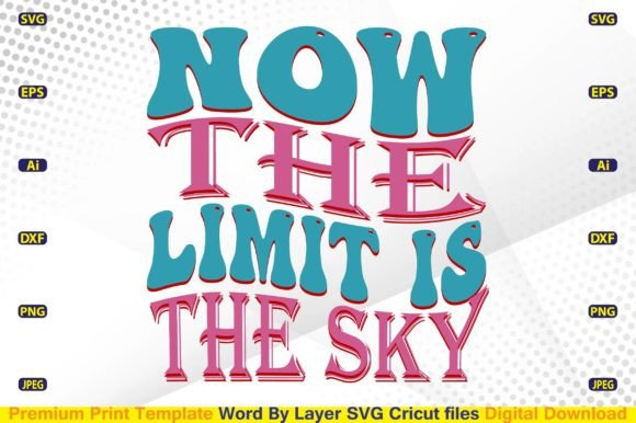 Now the Limit is the Sky SVG: Elevating Graphics and Crafts