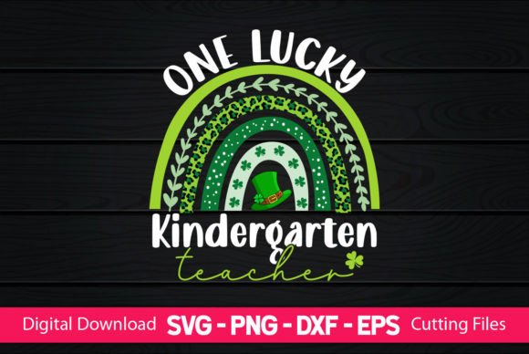 One Lucky Kindergarten Teacher Graphics for Crafts