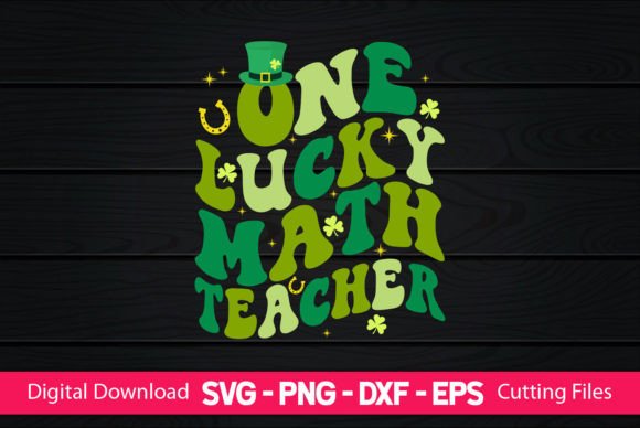 One Lucky Math Teacher Graphics for Crafts