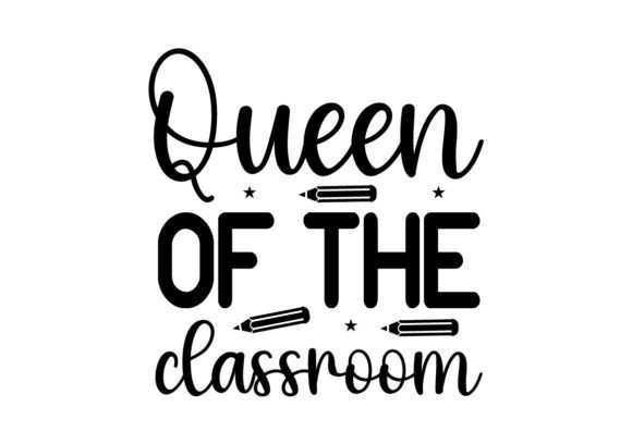 Queen of the Classroom SVG: Graphics for Crafts