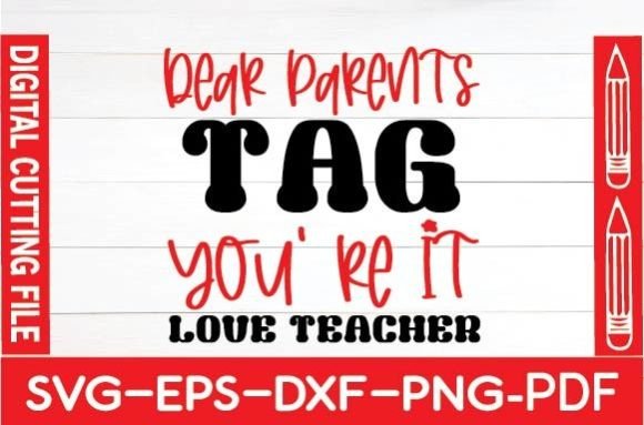 Reviewing Dear Parents Tag You Re It Love Teache for Embroidery