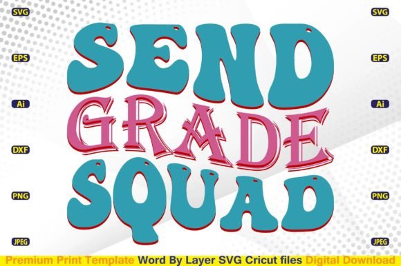 Send Grade Squad SVG: Elevating Crafts Graphics