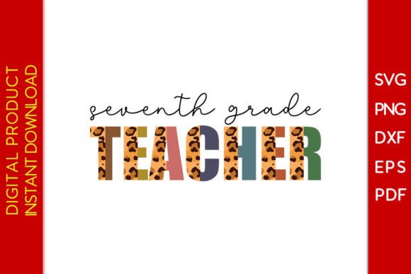 Seventh Grade Teacher Leopard SVG PNG for Crafts & Graphics