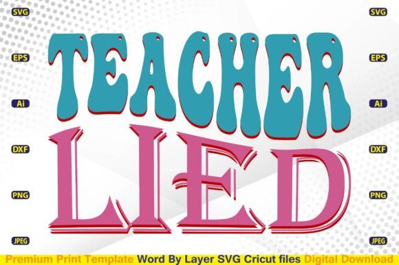 Teacher Lied SVG: Elevate Crafts & Graphics