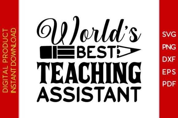 World’s Best Teaching Assistant SVG: Graphics & Crafts